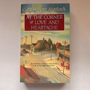 At The Corner Of Love And Heartache